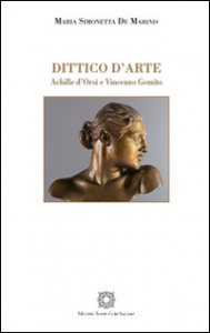 Copertina di 'Dittico d'arte. Achille d'Orsi e Vincenzo Gemito. Ediz. a colori'