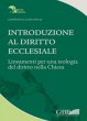 Introduzione al Diritto Ecclesiale . Lineamenti per una teologia del diritto nella Chiesa - Gianfranco Ghirlanda
