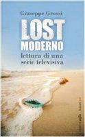 Lost moderno lettura di una serie televisiva - Giuseppe Grossi