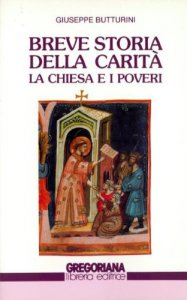 Copertina di 'Breve storia della carit. La Chiesa e i poveri'