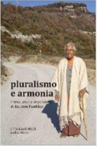 Copertina di 'Pluralismo e armonia. Introduzione al pensiero di Raimon Panikkar'