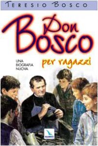 Copertina di 'Don Bosco. Una biografia nuova. Per ragazzi'