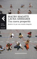 Una nuova prosperit - Laura Gherardi, Mauro Magatti