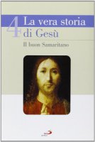 La vera storia di Gesù - Primo Gironi, Vincenzo Marras, Giacomo Perego