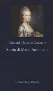 Copertina di 'Storia di Maria Antonietta'