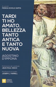 Copertina di 'Tardi ti ho amato, bellezza tanto antica e tanto nuova'