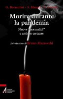 Morire durante la pandemia - Guidalberto Bormolini, Stefano Manera, Ines Testoni