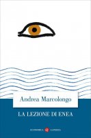 La lezione di Enea - Andrea Marcolongo