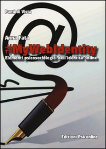 Copertina di '#mywebidentity. Elementi piscosociologici dell'identit online'