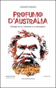 Copertina di 'Profumo d'Australia. Dialogo tra un visitatore e un aborigeno'