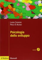 Psicologia dello sviluppo - Camaioni Luigia,  Di Blasio Paola