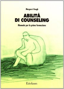 Copertina di 'Abilit di counseling. Manuale per la prima formazione'