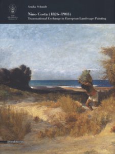 Copertina di 'Nino Costa (1826-1903). Transnational Exchange in European Landscape Painting. Ediz. illustrata'