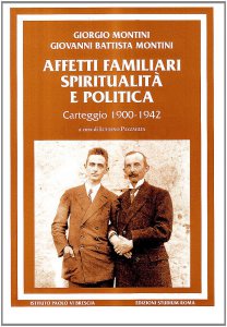Copertina di 'Affetti familiari spiritualit e politica. Carteggio (1900-1942)'