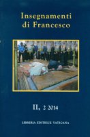 Insegnamenti di Francesco - Francesco (Jorge Mario Bergoglio)