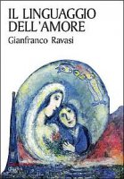 Il linguaggio dell'amore - Ravasi Gianfranco