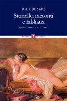 Storielle, racconti e fabliaux - Donatien-Alphonse-Franois de Sade
