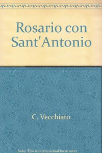 Copertina di 'Il rosario con sant'Antonio'