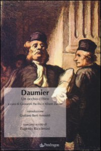 Copertina di 'Daumier. Un occhio critico. Ediz. illustrata'