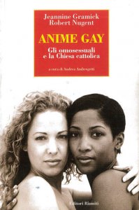 Copertina di 'Anime gay. Gli omosessuali e la Chiesa cattolica'