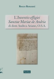 Copertina di 'L'Inventio effigiei Sanctae Mariae de Andria di Dom Andrea Ariano, O.S.A.'