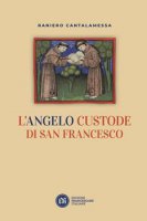 L'angelo custode di san Francesco - Raniero Cantalamessa