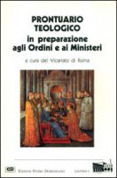 Prontuario teologico in preparazione agli ordini e ai ministeri