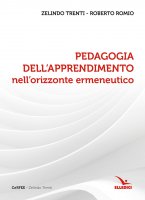Pedagogia dell'apprendimento nell'orizzonte ermeneutico - Trenti Zelindo, Romio Roberto