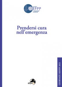 Copertina di 'Prendersi cura nell'emergenza. Giornate SIEFPP'