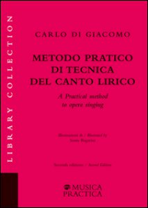 Copertina di 'Metodo pratico di tecnica del canto lirico. Ediz. italiana e inglese'