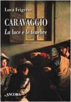 Caravaggio - Luca Frigerio
