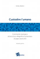 Custodire l'umano - Emilio Bettini