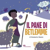 Il pane di Betlemme - Annamaria Mazzia