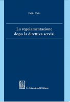La regolamentazione dopo la direttiva servizi - Fabio Tirio