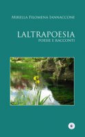 Laltrapoesia - Iannaccone Mirella Filomena