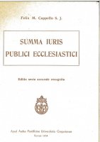Summa iuris publici ecclesiastici - Cappello Flix M.