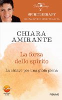 La forza dello spirito - Chiara Amirante