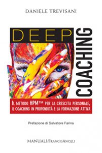 Copertina di 'Deep coaching. Il Metodo HPM(TM) per la crescita personale, il coaching in profondit e la formazione attiva'