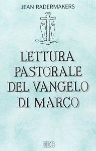 Copertina di 'Lettura pastorale del Vangelo di Marco'
