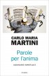 Parole per l'anima - Carlo Maria Martini