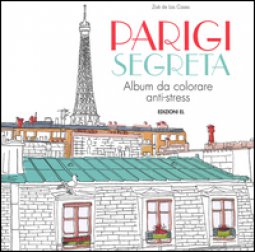 Copertina di 'Parigi segreta. Album da colorare anti-stress'