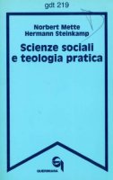 Scienze sociali e teologia pratica (gdt 219) - Mette Norbert, Steinkamp Hermann