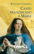 Canto francescano a Maria - Commodi Bernardo