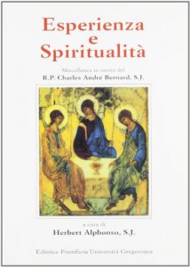 Copertina di 'Esperienza e spiritualit. Miscellanea in onore del R. P. Charles Andr Bernard, S. J.'
