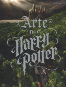 Copertina di 'L' arte di Harry Potter. Ediz. a colori'
