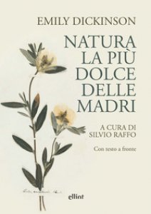 Copertina di 'Natura, la pi dolce delle madri. Con testo a fronte'