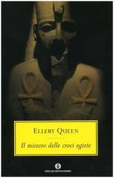 Il mistero delle croci egizie - Queen Ellery
