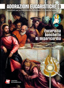 Copertina di 'Adorazioni eucaristiche. Eucaristia, banchetto di misericordia'