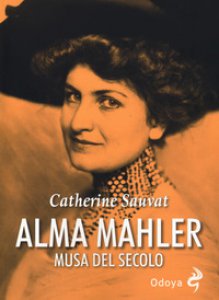 Copertina di 'Alma Mahler. Musa del secolo'