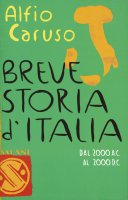 Breve storia d'Italia - Alfio Caruso
